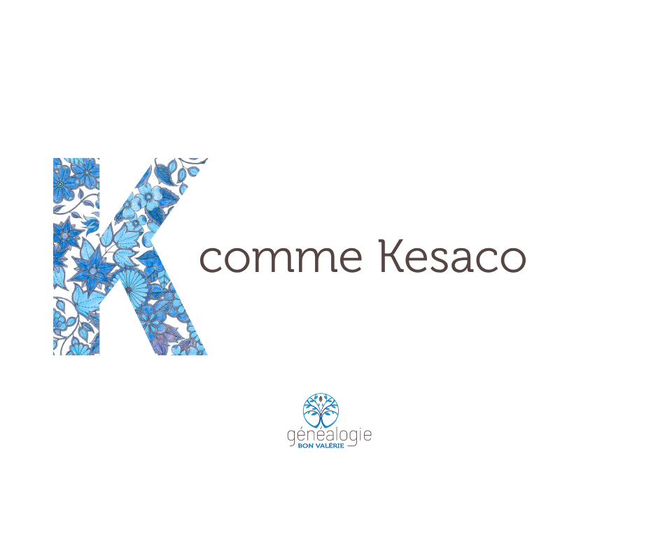 K comme Kesaco