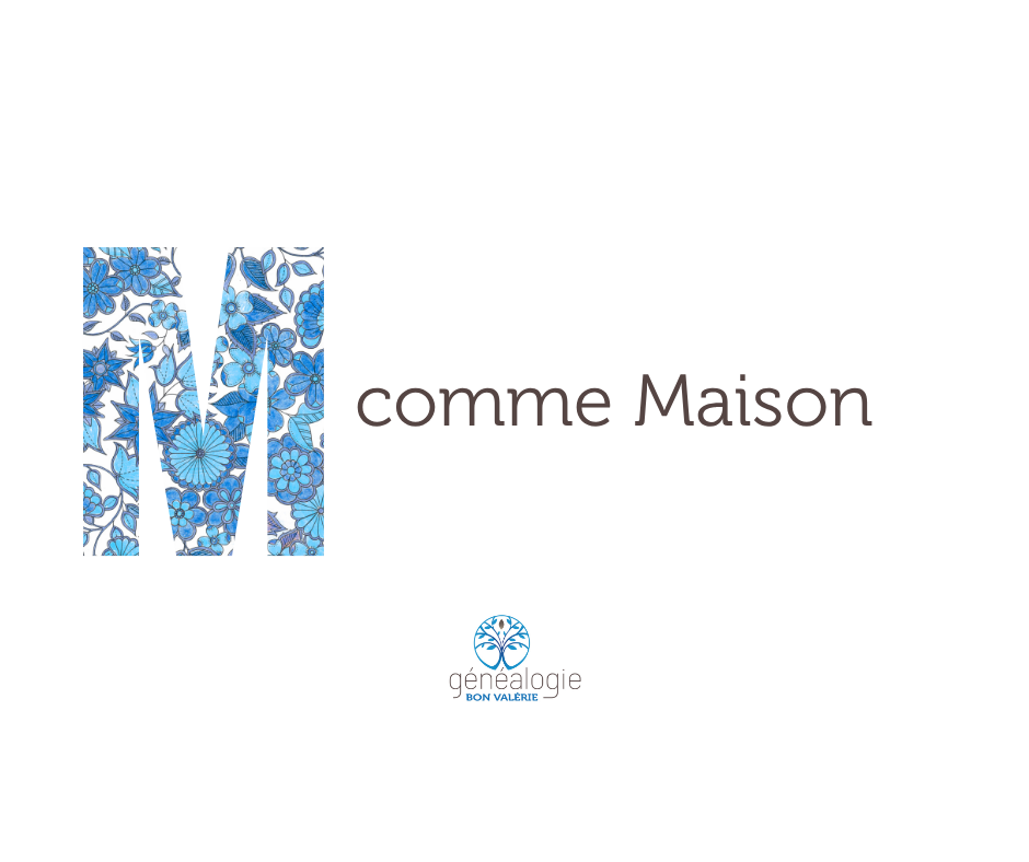 M comme Maison histoire